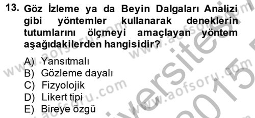 Marka İletişiminde Analiz Ve Araştırma 1 Dersi 2014 - 2015 Yılı (Final) Dönem Sonu Sınav Soruları 13. Soru