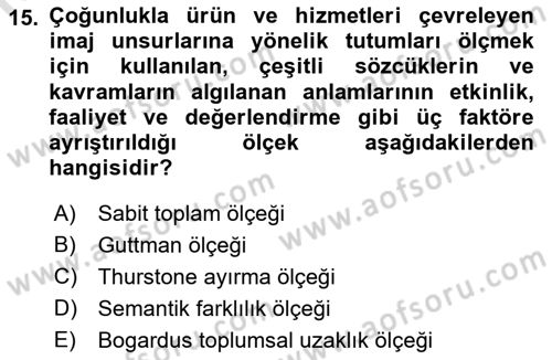 Marka İletişiminde Analiz Ve Araştırma 1 Dersi 2016 - 2017 Yılı (Final) Dönem Sonu Sınav Soruları 15. Soru
