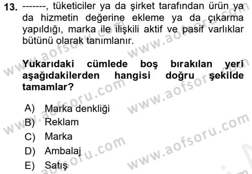 Marka İletişiminde Analiz Ve Araştırma 1 Dersi 2017 - 2018 Yılı 3 Ders Sınav Soruları 13. Soru