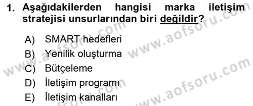 Marka İletişiminde Analiz Ve Araştırma 1 Dersi 2021 - 2022 Yılı Yaz Okulu Sınav Soruları 1. Soru