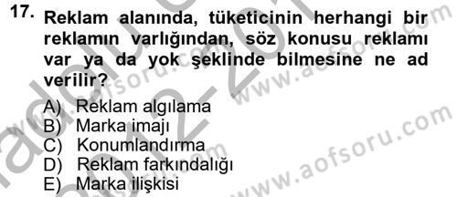 Reklamcılık Dersi 2012 - 2013 Yılı (Vize) Ara Sınav Soruları 17. Soru