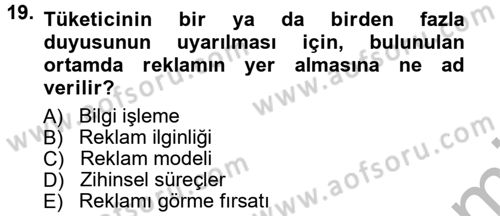 Reklamcılık Dersi 2012 - 2013 Yılı (Vize) Ara Sınav Soruları 19. Soru