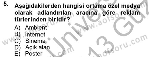Reklamcılık Dersi 2012 - 2013 Yılı (Vize) Ara Sınav Soruları 5. Soru