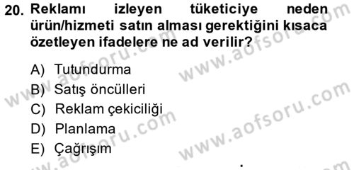 Reklamcılık Dersi 2013 - 2014 Yılı (Final) Dönem Sonu Sınav Soruları 20. Soru