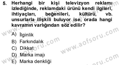 Reklamcılık Dersi 2013 - 2014 Yılı (Final) Dönem Sonu Sınav Soruları 5. Soru
