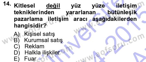 Reklamcılık Dersi 2014 - 2015 Yılı (Vize) Ara Sınav Soruları 14. Soru
