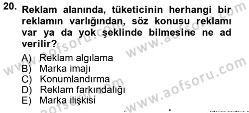 Reklamcılık Dersi 2014 - 2015 Yılı (Vize) Ara Sınav Soruları 20. Soru