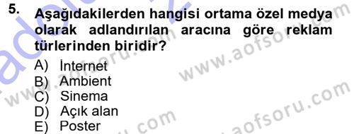 Reklamcılık Dersi 2014 - 2015 Yılı (Vize) Ara Sınav Soruları 5. Soru