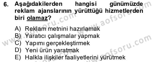 Reklamcılık Dersi 2014 - 2015 Yılı (Final) Dönem Sonu Sınav Soruları 6. Soru