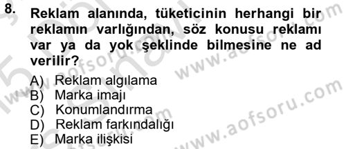 Reklamcılık Dersi 2014 - 2015 Yılı Tek Ders Sınav Soruları 8. Soru