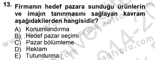 Reklamcılık Dersi 2014 - 2015 Yılı Yaz Okulu Sınav Soruları 13. Soru