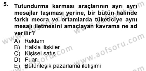 Reklamcılık Dersi 2014 - 2015 Yılı Yaz Okulu Sınav Soruları 5. Soru
