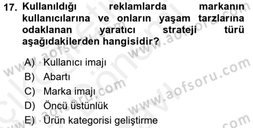 Reklamcılık Dersi 2016 - 2017 Yılı (Final) Dönem Sonu Sınav Soruları 17. Soru