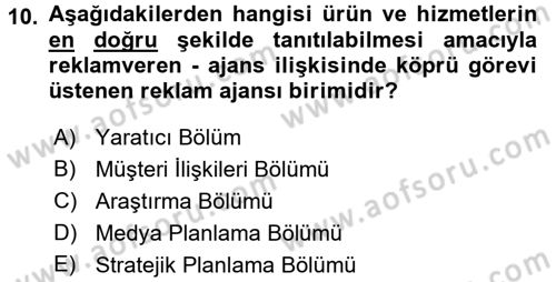 Reklamcılık Dersi 2017 - 2018 Yılı (Final) Dönem Sonu Sınav Soruları 10. Soru