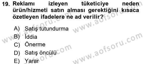 Reklamcılık Dersi 2017 - 2018 Yılı (Final) Dönem Sonu Sınav Soruları 19. Soru