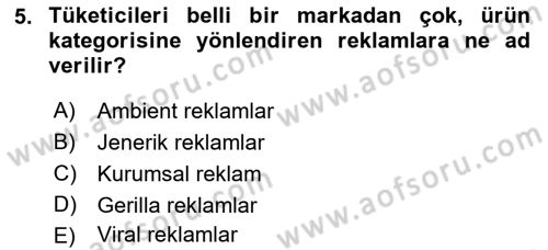 Reklamcılık Dersi Ara Sınavı Deneme Sınav Soruları 5. Soru