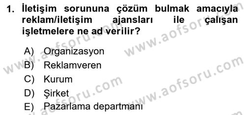Reklamcılık Dersi Ara Sınavı Deneme Sınav Soruları 1. Soru