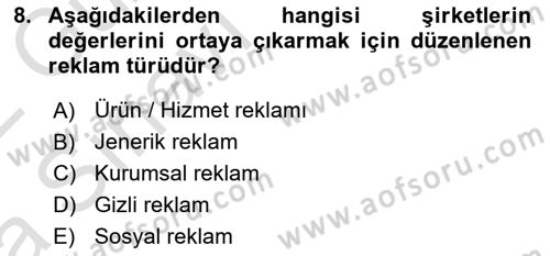 Reklamcılık Dersi 2021 - 2022 Yılı (Vize) Ara Sınav Soruları 8. Soru