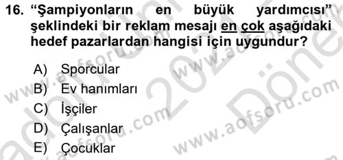 Reklamcılık Dersi 2021 - 2022 Yılı (Final) Dönem Sonu Sınav Soruları 16. Soru