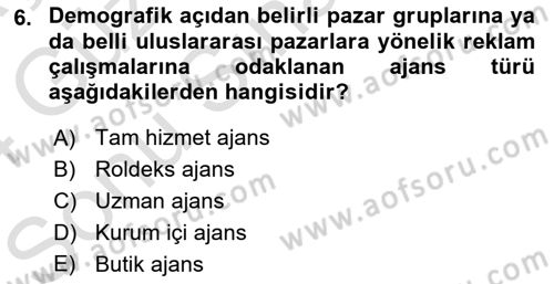 Reklamcılık Dersi 2023 - 2024 Yılı (Final) Dönem Sonu Sınav Soruları 6. Soru