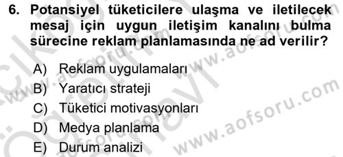 Reklamcılık Dersi 2024 - 2025 Yılı Yaz Okulu Sınav Soruları 6. Soru