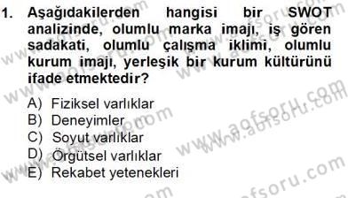 Marka İletişiminde Analiz ve Araştırma 2 Dersi 2012 - 2013 Yılı (Final) Dönem Sonu Sınav Soruları 1. Soru