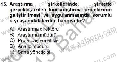 Marka İletişiminde Analiz ve Araştırma 2 Dersi 2012 - 2013 Yılı (Final) Dönem Sonu Sınav Soruları 15. Soru