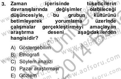 Marka İletişiminde Analiz ve Araştırma 2 Dersi 2013 - 2014 Yılı (Vize) Ara Sınav Soruları 3. Soru