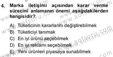 Marka İletişiminde Analiz ve Araştırma 2 Dersi 2013 - 2014 Yılı (Vize) Ara Sınav Soruları 4. Soru
