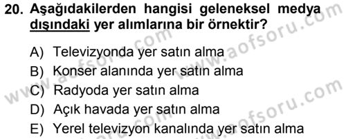 Medya Planlama Dersi 2012 - 2013 Yılı (Final) Dönem Sonu Sınav Soruları 20. Soru