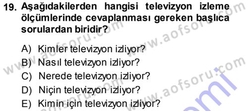 Medya Planlama Dersi 2013 - 2014 Yılı (Vize) Ara Sınav Soruları 19. Soru
