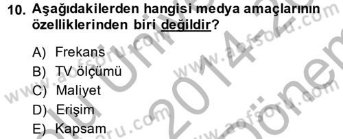 Medya Planlama Dersi 2014 - 2015 Yılı (Final) Dönem Sonu Sınav Soruları 10. Soru