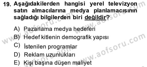 Medya Planlama Dersi 2014 - 2015 Yılı (Final) Dönem Sonu Sınav Soruları 19. Soru