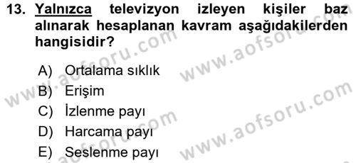 Medya Planlama Dersi 2015 - 2016 Yılı (Vize) Ara Sınav Soruları 13. Soru