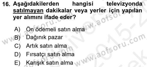 Medya Planlama Dersi 2015 - 2016 Yılı Tek Ders Sınav Soruları 16. Soru
