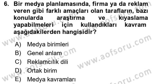 Medya Planlama Dersi 2015 - 2016 Yılı Tek Ders Sınav Soruları 6. Soru