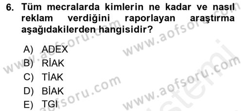 Medya Planlama Dersi 2017 - 2018 Yılı 3 Ders Sınav Soruları 6. Soru