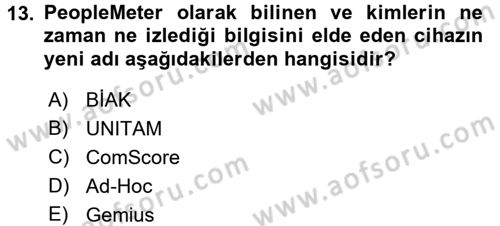 Medya Planlama Dersi 2017 - 2018 Yılı (Final) Dönem Sonu Sınav Soruları 13. Soru