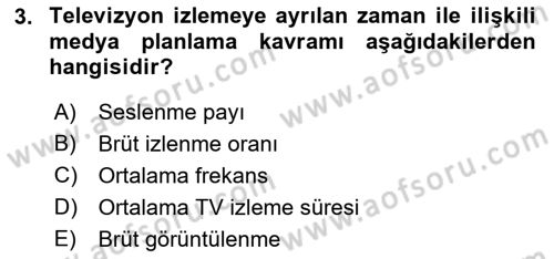 Medya Planlama Dersi 2018 - 2019 Yılı (Final) Dönem Sonu Sınav Soruları 3. Soru