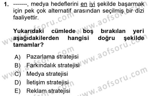 Medya Planlama Dersi 2019 - 2020 Yılı (Final) Dönem Sonu Sınav Soruları 1. Soru