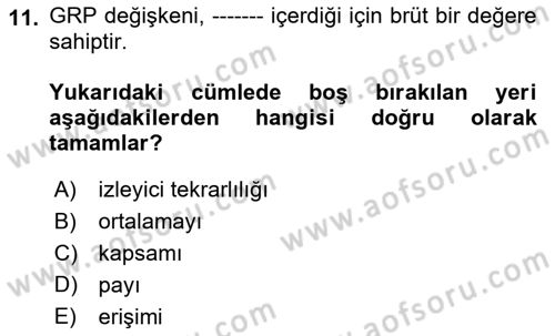 Medya Planlama Dersi 2021 - 2022 Yılı (Vize) Ara Sınav Soruları 11. Soru