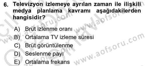 Medya Planlama Dersi 2022 - 2023 Yılı (Final) Dönem Sonu Sınav Soruları 6. Soru