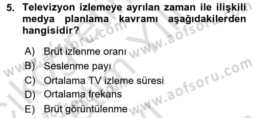 Medya Planlama Dersi 2023 - 2024 Yılı Yaz Okulu Sınavı 5. Soru