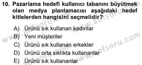 Medya Planlama Dersi 2024 - 2025 Yılı Yaz Okulu Sınav Soruları 10. Soru