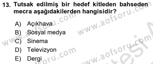 Medya Planlama Dersi 2024 - 2025 Yılı Yaz Okulu Sınav Soruları 13. Soru