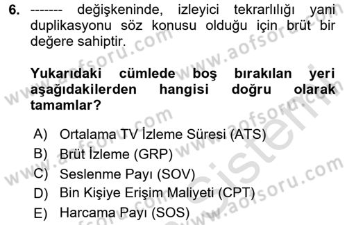 Medya Planlama Dersi 2024 - 2025 Yılı Yaz Okulu Sınav Soruları 6. Soru