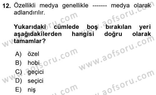 Medya Planlama Dersi 2025 - 2026 Yılı (Final) Dönem Sonu Sınav Soruları 12. Soru