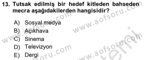 Medya Planlama Dersi 2025 - 2026 Yılı (Final) Dönem Sonu Sınav Soruları 13. Soru