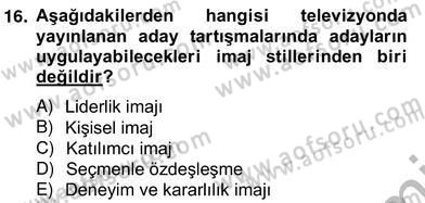 Marka İletişim Kampanyaları Dersi 2012 - 2013 Yılı (Vize) Ara Sınav Soruları 16. Soru