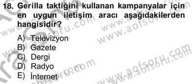Marka İletişim Kampanyaları Dersi 2012 - 2013 Yılı (Vize) Ara Sınav Soruları 18. Soru